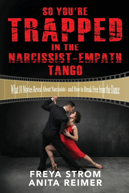 So You’re Trapped In The Narcissist-Empath Tango