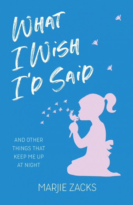 What I Wish I’d Said
