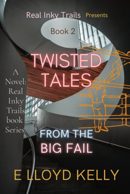 Twisted Tales from the Big Fail