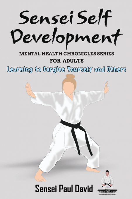 Sensei Self Development Mental Health Chronicles Series