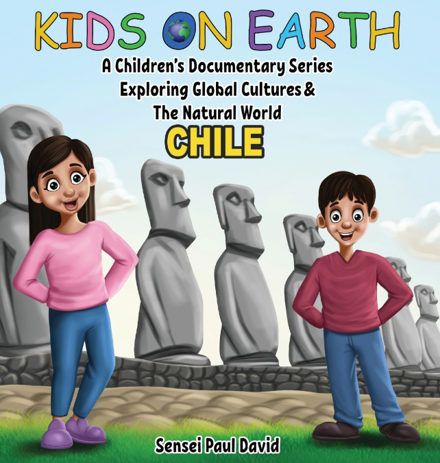 Kids On Earth A Children’s Documentary Series Exploring Human Culture & The Natural World - Chile