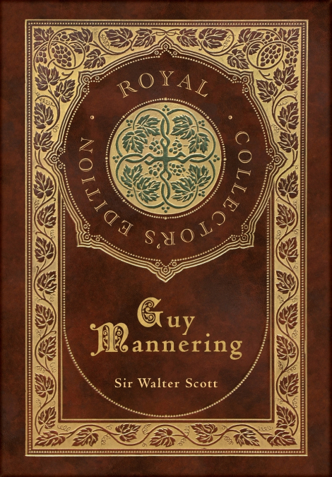 Guy Mannering (Royal Collector’s Edition) (Case Laminate Hardcover with Jacket)