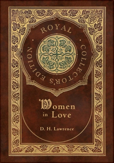 Women in Love (Royal Collector’s Edition) (Case Laminate Hardcover with Jacket)
