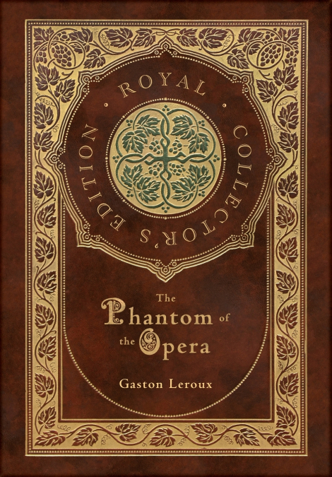 The Phantom of the Opera (Royal Collector’s Edition) (Case Laminate Hardcover with Jacket)
