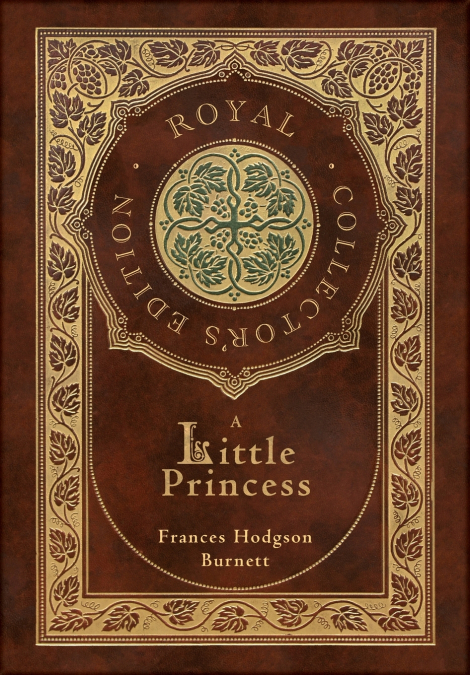 A Little Princess (Royal Collector’s Edition) (Case Laminate Hardcover with Jacket)