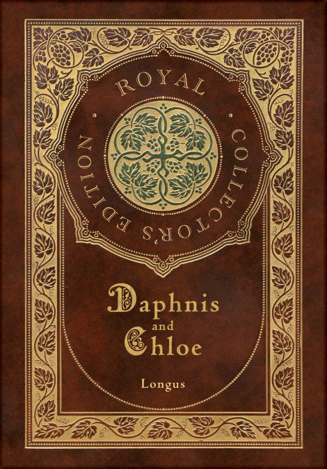 Daphnis and Chloe (Royal Collector’s Edition) (Case Laminate Hardcover with Jacket)