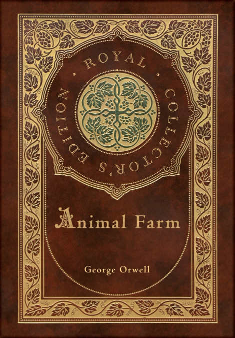 Animal Farm (Royal Collector’s Edition) (Case Laminate Hardcover with Jacket)