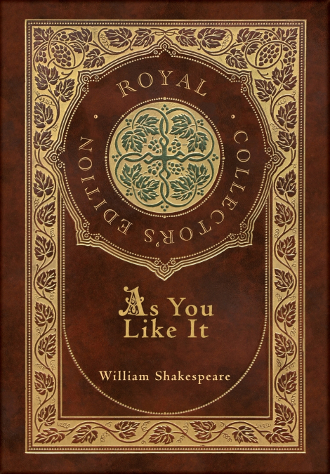 As You Like It (Royal Collector’s Edition) (Case Laminate Hardcover with Jacket)