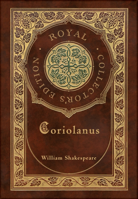 Coriolanus (Royal Collector’s Edition) (Case Laminate Hardcover with Jacket)