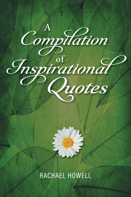 A Compilation of Inspirational Quotes