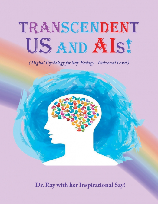 Transcendent Us and A.I’s!