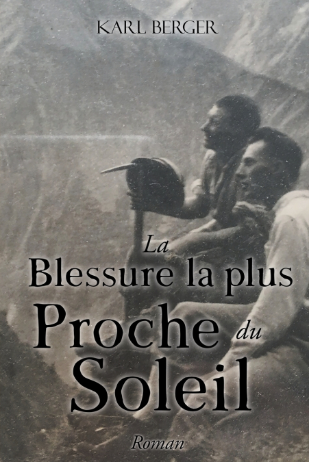 La Blessure la plus Proche du Soleil
