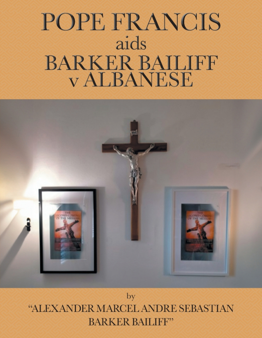 POPE FRANCIS aids BARKER BAILIFF v ALBANESE