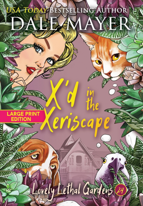 X’d in the Xeriscape