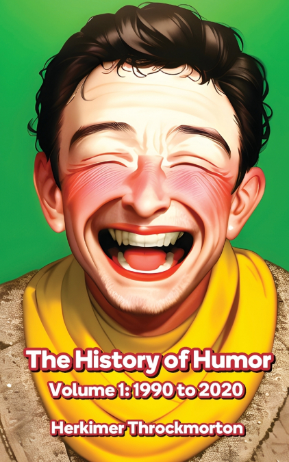 The History of Humor Volume 1