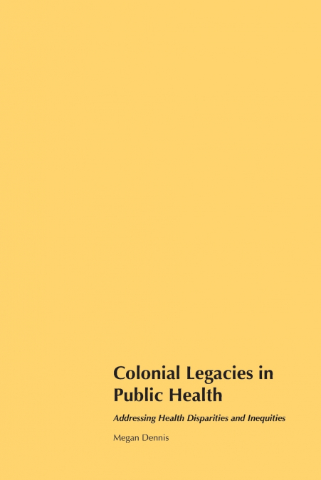 Colonial Legacies in Public Health