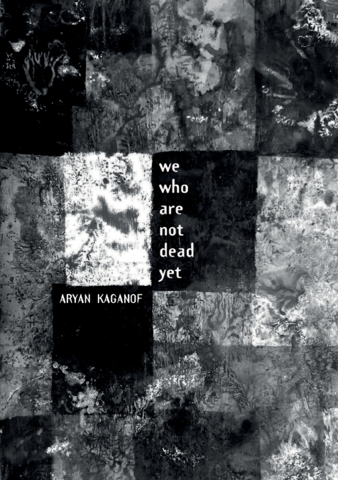 We Who Are Not Dead Yet