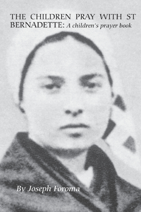THE CHILDREN PRAY WITH ST BERNADETTE