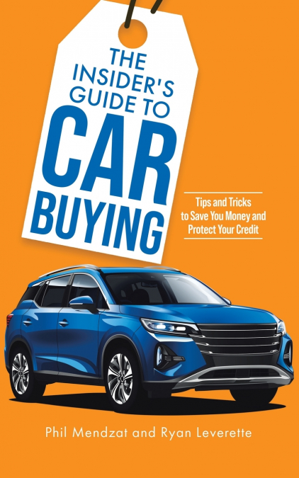 The Insider’s Guide to Car Buying