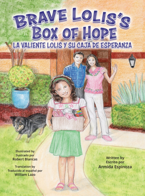 Brave Lolis’s Box of Hope/LA VALIENTE LOLIS Y SU CAJA DE ESPERANZA