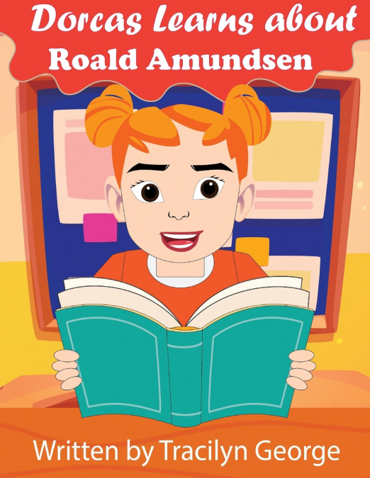 Dorcas Learns About Roald Amundsen