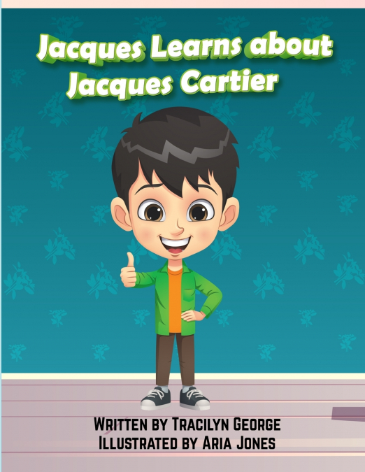 Jacques Learns about Jacques Cartier