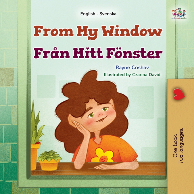 From My Window (English Swedish Bilingual Kids Book)