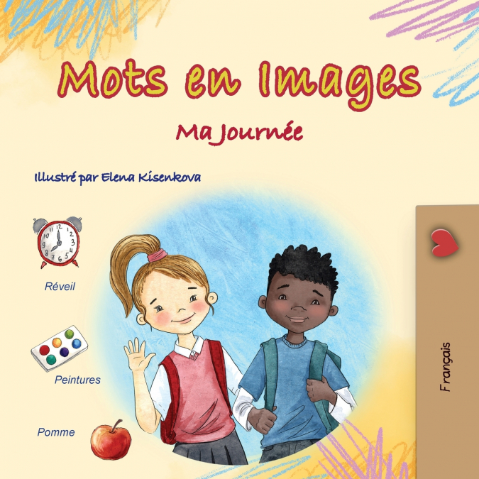 Words in Pictures - My Day (French Children’s Book)