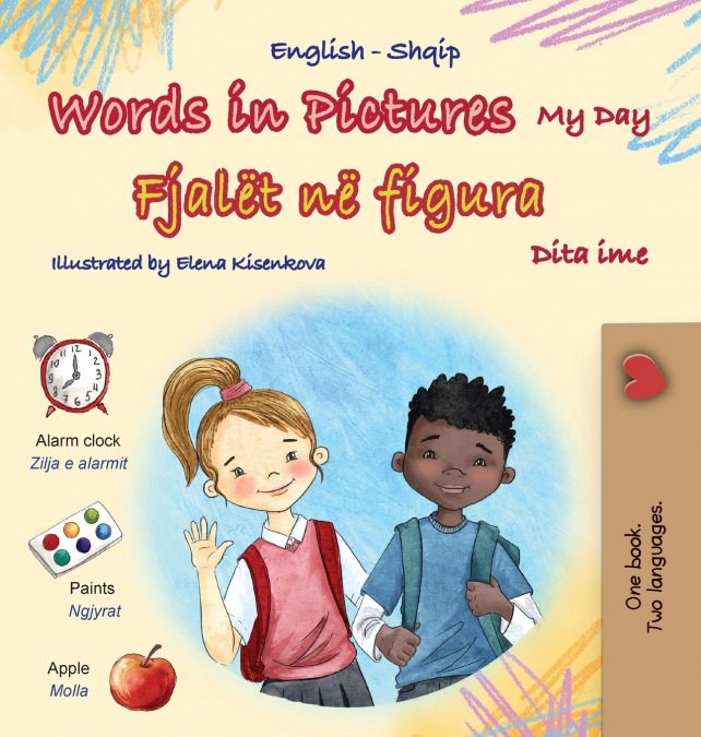 Words in Pictures - My Day (English Albanian Bilingual Children’s Book)