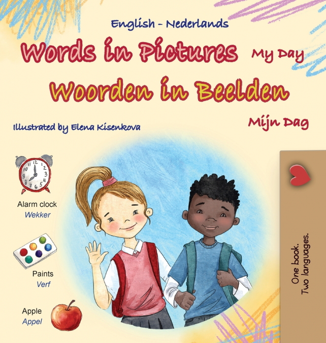 Words in Pictures - My Day (English Dutch Bilingual Children’s Book)