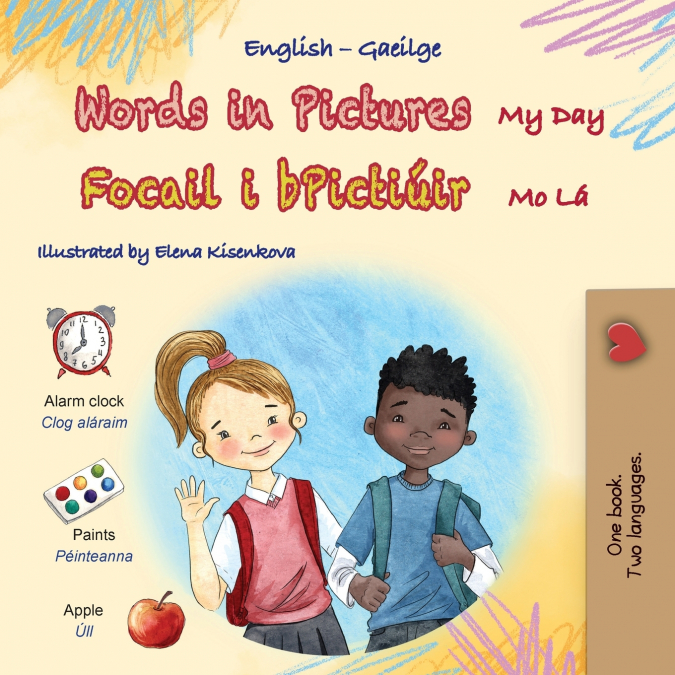 Words in Pictures - My Day (English Irish Bilingual Children’s Book)
