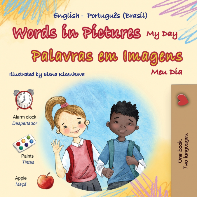 Words in Pictures - My Day (English Portuguese Brazilian Bilingual Children’s Book)