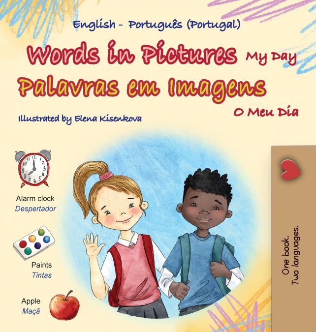 Words in Pictures - My Day (English Portuguese Portugal Bilingual Children’s Book)