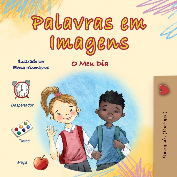 Words in Pictures - My Day (Portuguese Portugal Children’s Book)