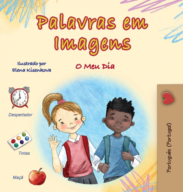 Words in Pictures - My Day (Portuguese Portugal Children’s Book)