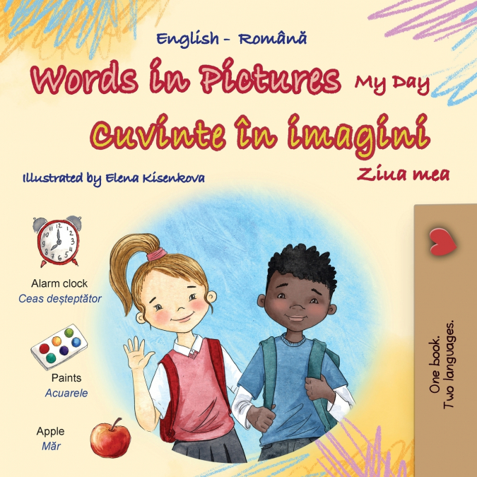 Words in Pictures - My Day (English Romanian Bilingual Children’s Book)