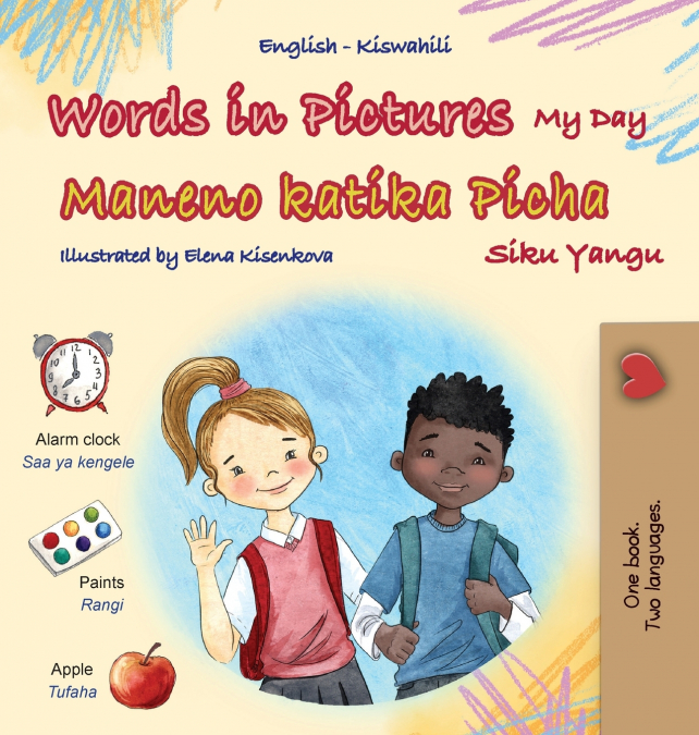Words in Pictures - My Day (English Swahili Bilingual Children’s Book)