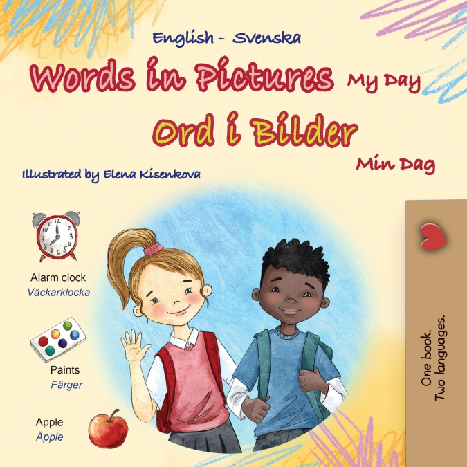 Words in Pictures - My Day (English Swedish Bilingual Children’s Book)