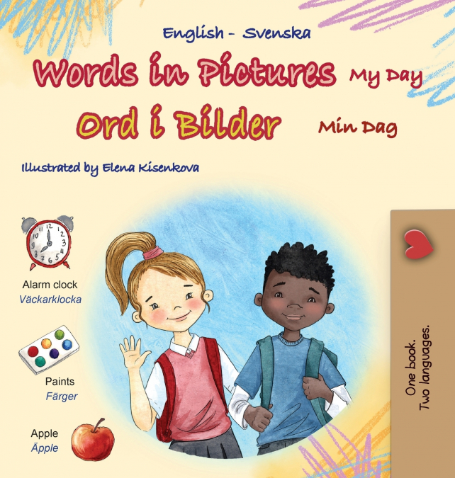Words in Pictures - My Day (English Swedish Bilingual Children’s Book)