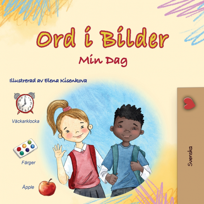 Words in Pictures - My Day (Swedish Children’s Book)