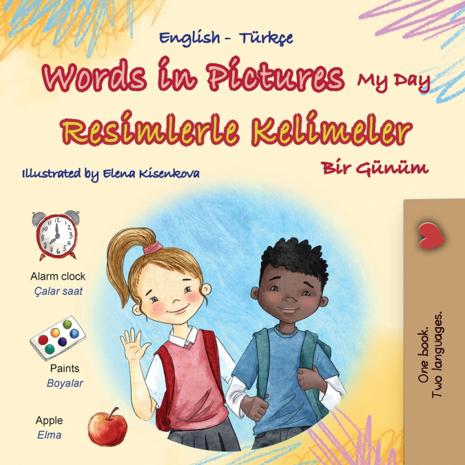 Words in Pictures - My Day (English Turkish Bilingual Children’s Book)