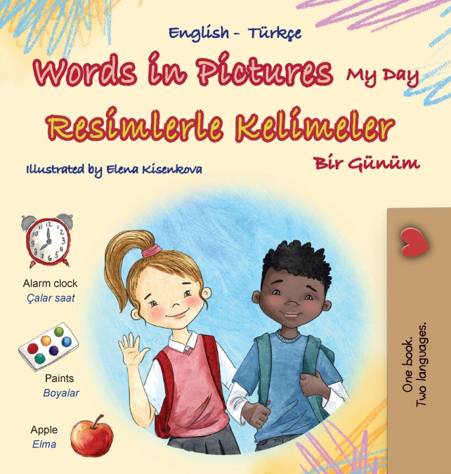 Words in Pictures - My Day (English Turkish Bilingual Children’s Book)