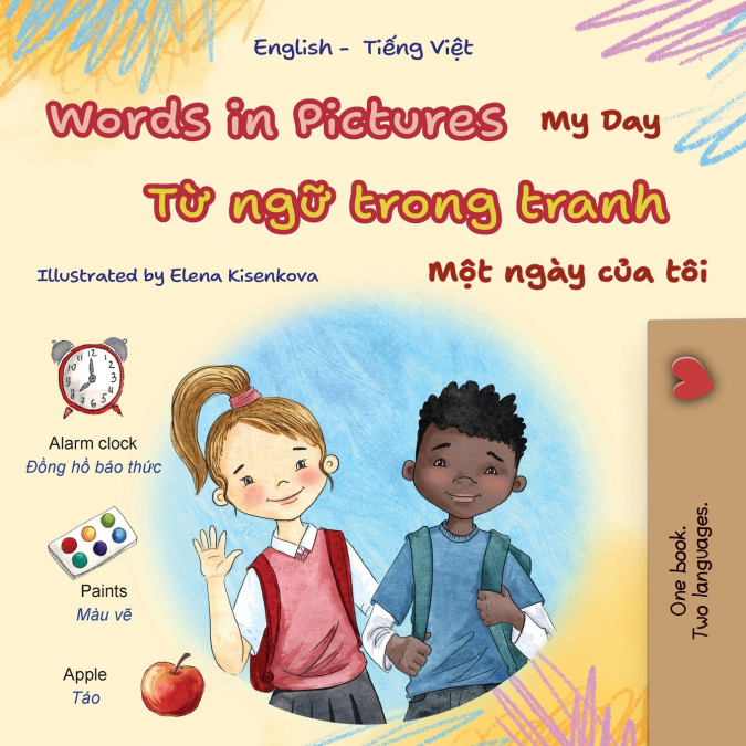 Words in Pictures - My Day (English Vietnamese Bilingual Children’s Book)