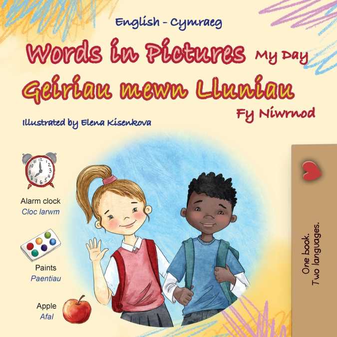 Words in Pictures - My Day (English Welsh Bilingual Children’s Book)