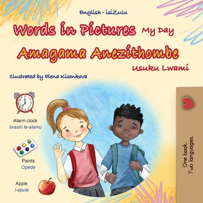 Words in Pictures - My Day (English Zulu Bilingual Children’s Book)