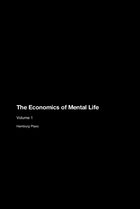 The Economics of Mental Life