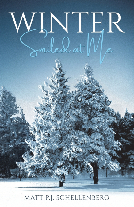 Winter Smiled at Me