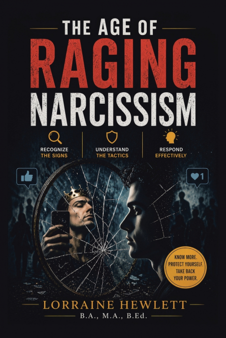 The Age of Raging Narcissism