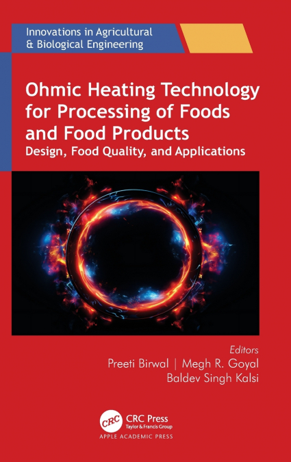 Ohmic Heating Technology for Processing of Foods and Food Products
