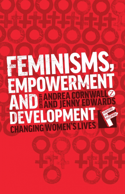 Feminisms, Empowerment and Development
